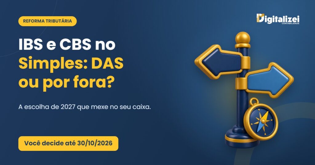 IBS e CBS no Simples Nacional em 2027: no DAS ou por fora? Você decide até 30/10